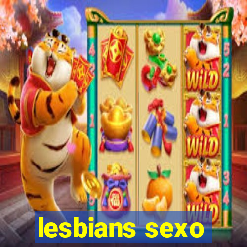 lesbians sexo